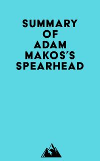 Summary of Adam Makos's Spearhead