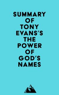 Summary of Tony Evans's The Power of God's Names
