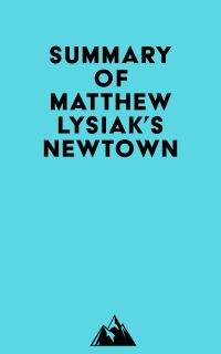 Summary of Matthew Lysiak's Newtown