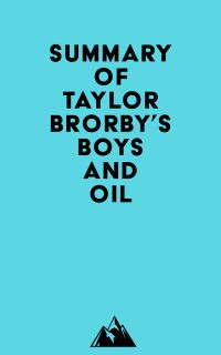 Summary of Taylor Brorby's Boys and Oil