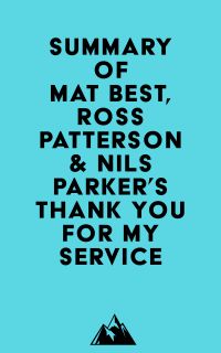 Summary of Mat Best, Ross Patterson & Nils Parker's Thank You for My Service
