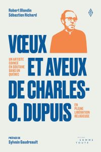 Voeux et aveux de Charles-O. Dupuis