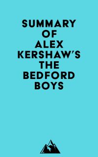 Summary of Alex Kershaw's The Bedford Boys