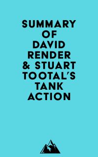 Summary of David Render & Stuart Tootal's Tank Action