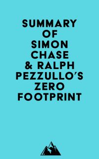 Summary of Simon Chase & Ralph Pezzullo's Zero Footprint