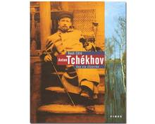 Anton Tchékhov : une vie illustrée