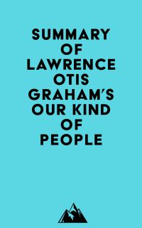 Summary of Lawrence Otis Graham's Our Kind of People
