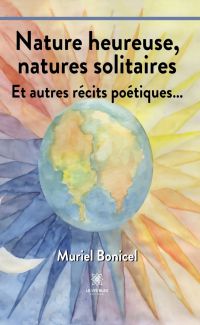 Nature heureuse, natures solitaires