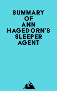 Summary of Ann Hagedorn's Sleeper Agent