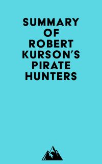 Summary of Robert Kurson's Pirate Hunters